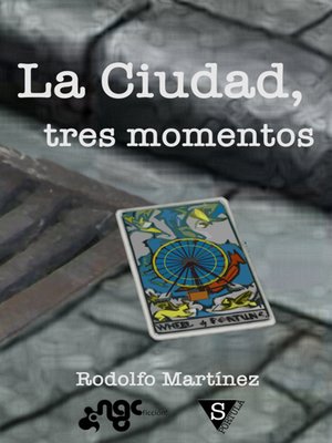 cover image of La Ciudad, tres momentos